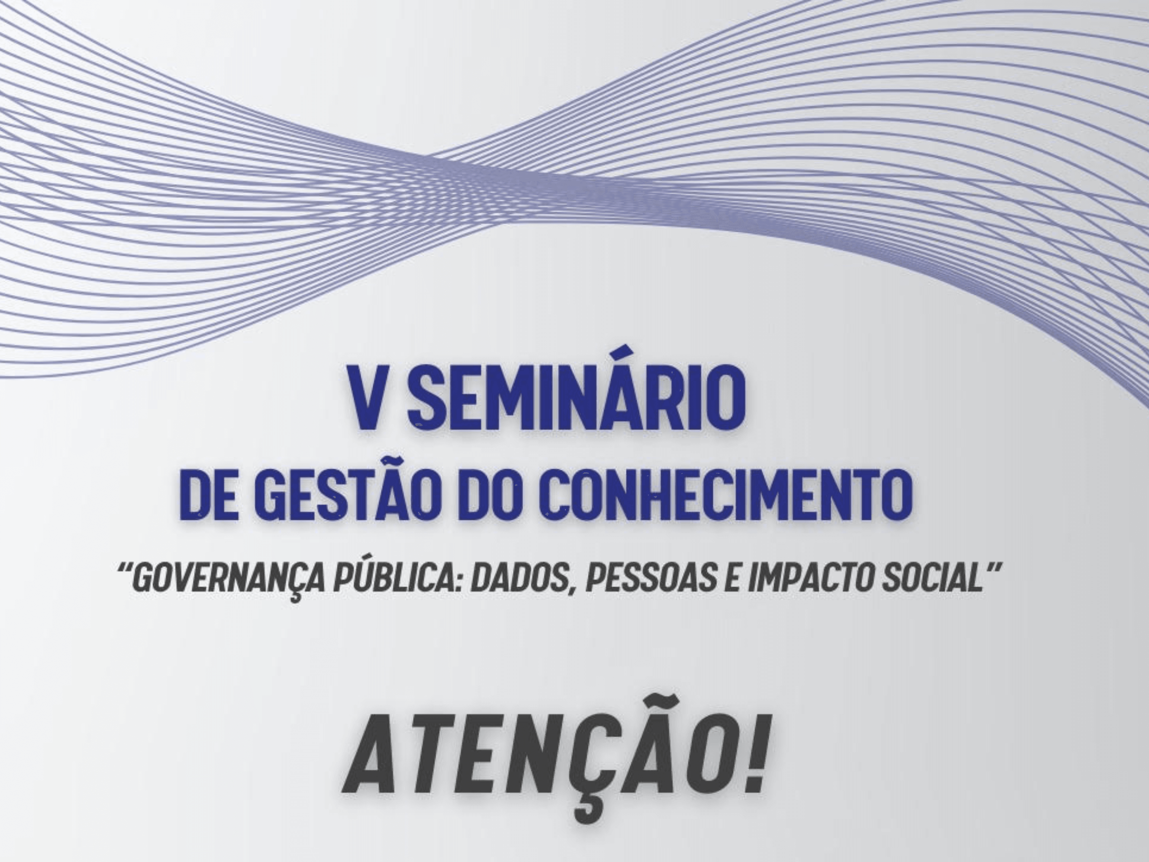 V Seminário de Gestão do Conhecimento recebe trabalhos até sexta (24)
